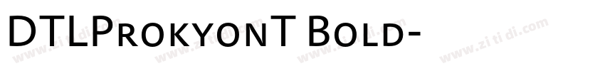DTLProkyonT Bold字体转换